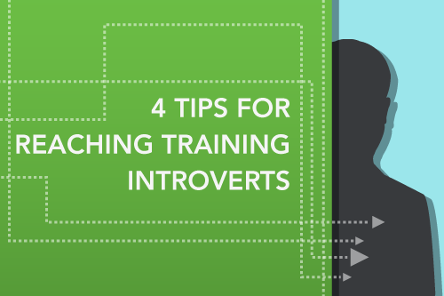 4 Tips for Reaching Training Introverts