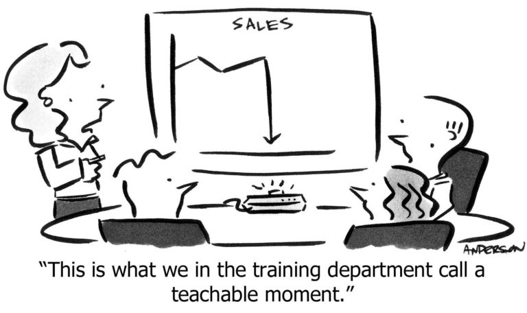 Cartoon: 'This is what we in the training department call a teachable moment'